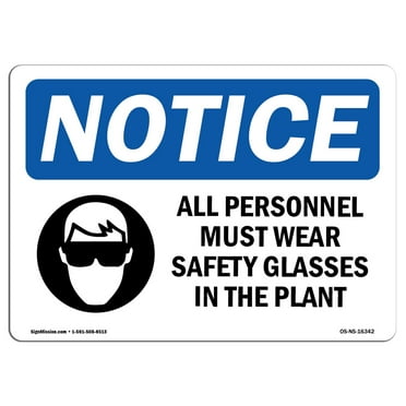 OSHA Notice Sign - NOTICE Personnel Must Wear Safety Glasses | Decal | Protect Your Business, Construction Site |  Made in the USA