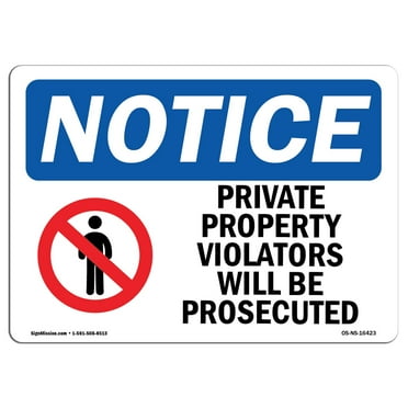 OSHA Notice Sign - NOTICE Private Property Violators Prosecuted | Decal | Protect Your Business, Construction Site |  Made in the USA
