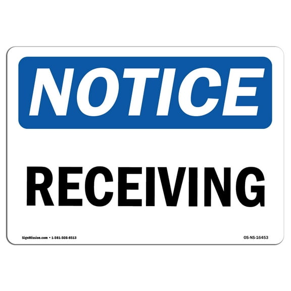 OSHA Notice Sign - NOTICE Receiving | Plastic Sign | Protect Your Business, Construction Site, Warehouse & Shop Area |  Made in the USA