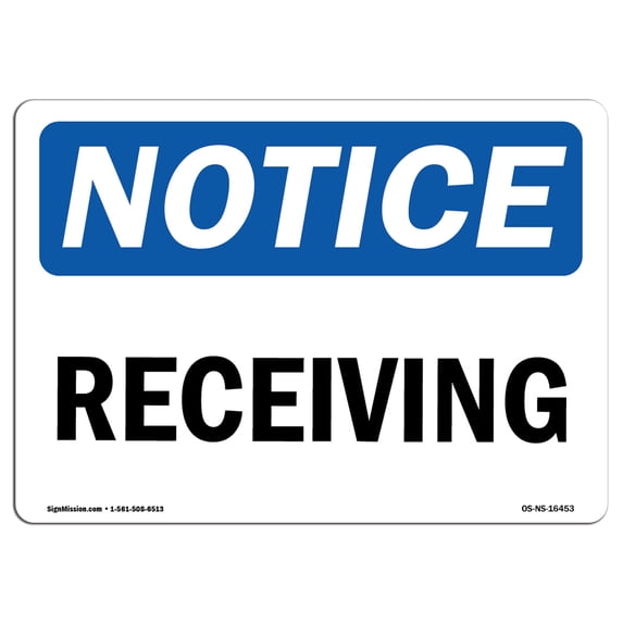 OSHA Notice Sign - NOTICE Receiving | Plastic Sign | Protect Your Business, Construction Site, Warehouse & Shop Area | Made in the USA