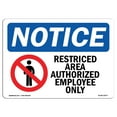 thumbnail image 1 of OSHA Notice Sign - NOTICE Restricted Area Authorized Employees Only | Plastic Sign | Protect Your Business, Work Site, Warehouse |  Made in the USA, 1 of 5