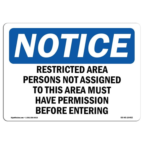 OSHA Notice Sign - NOTICE Restricted Area Persons Not Assigned | Plastic Sign | Protect Your Business, Work Site, Warehouse & Shop Area | Made in the USA