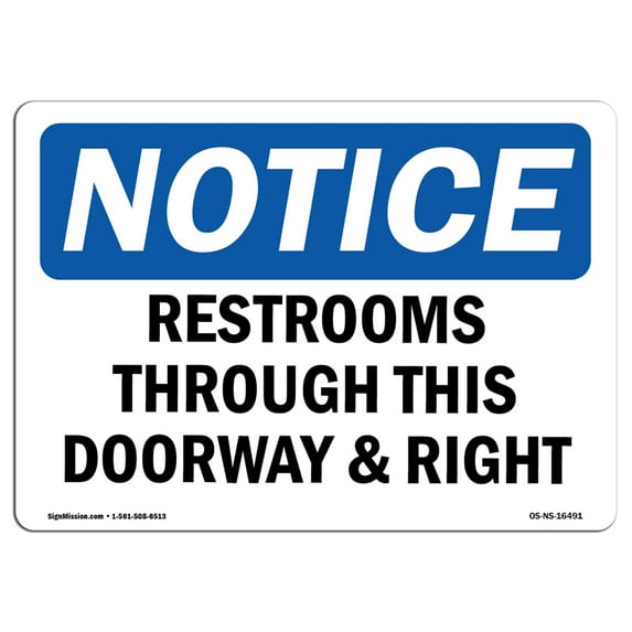 OSHA Notice Sign - NOTICE Restrooms Through This Doorway And Right | Plastic Sign | Protect Your Business, Work Site, Warehouse | Made in the USA