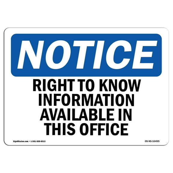 OSHA Notice Sign - NOTICE Right To Know Information Available | Plastic Sign | Protect Your Business, Work Site, Warehouse & Shop Area |  Made in the USA