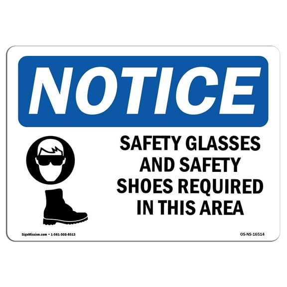 OSHA Notice Sign - NOTICE Safety Glasses And Safety Shoes Required | Decal | Protect Your Business, Construction Site |  Made in the USA
