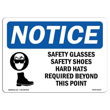 OSHA Notice Sign - NOTICE Safety Glasses Safety Shoes Hard Hats | Decal | Protect Your Business, Construction Site |  Made in the USA