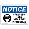 thumbnail image 1 of OSHA Notice Sign - NOTICE Save Your Eyes Wear Eye Protection | Plastic Sign | Protect Your Business, Work Site, Warehouse & Shop Area |  Made in the USA, 1 of 5