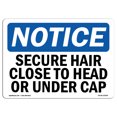 thumbnail image 1 of OSHA Notice Sign - NOTICE Secure Hair Close To Head Or Under Cap | Plastic Sign | Protect Your Business, Work Site, Warehouse & Shop Area | Made in the USA, 1 of 5
