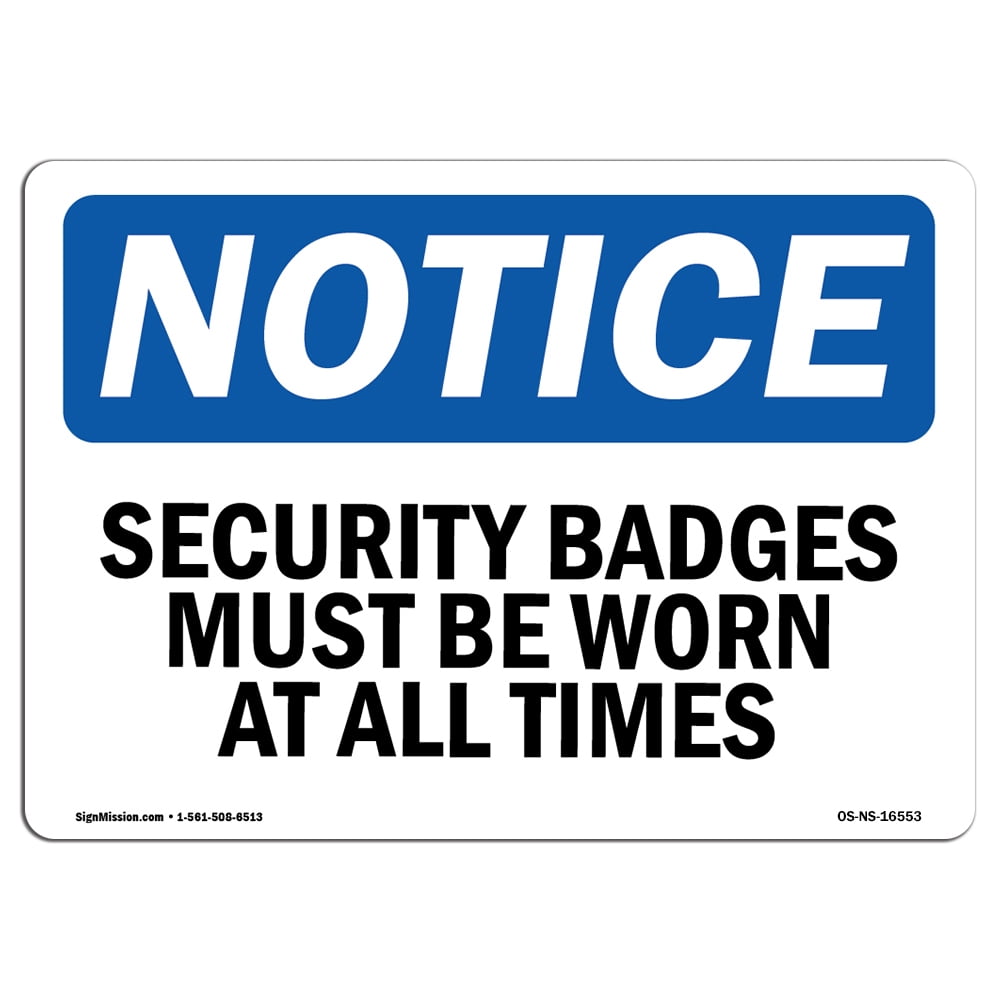 OSHA Notice Sign - NOTICE Security Badges Must Be Worn At All Times ...