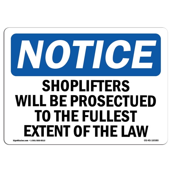 OSHA Notice Sign - NOTICE Shoplifters Will Be Prosecuted | Plastic Sign | Protect Your Business, Construction Site, Warehouse & Shop Area | Made in the USA