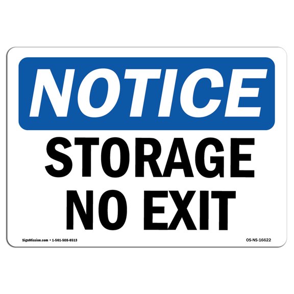 OSHA Notice Sign - NOTICE Storage No Exit | Plastic Sign | Protect Your Business, Construction Site, Warehouse & Shop Area |  Made in the USA