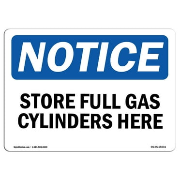 OSHA Notice Sign - NOTICE Store Full Gas Cylinders Here | Decal | Protect Your Business, Construction Site, Warehouse |  Made in the USA