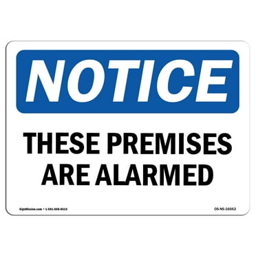 OSHA Notice Sign - NOTICE These Premises Are Alarmed | Decal | Protect Your Business, Construction Site, Warehouse |  Made in the USA