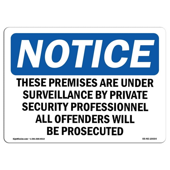 OSHA Notice Sign - NOTICE These Premises Are Under Surveillance | Decal | Protect Your Business, Construction Site | Made in the USA