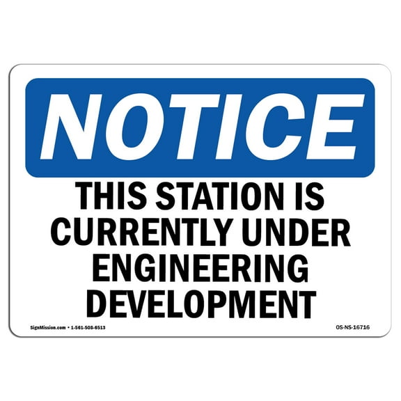 OSHA Notice Sign - NOTICE This Station Is Currently Under Engineering | Decal | Protect Your Business, Work Site |  Made in the USA