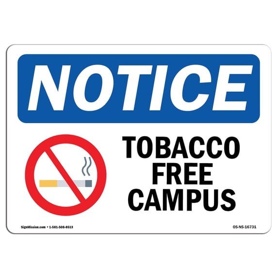 OSHA Notice Sign - NOTICE Tobacco Free Campus | Aluminum Sign | Protect Your Business, Construction Site, Warehouse & Shop Area | Made in the USA