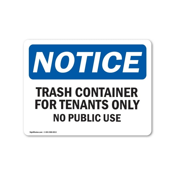 OSHA Notice Sign - NOTICE Trash Container For Tenants No Public Use | Plastic Sign | Protect Your Business, Work Site, Warehouse |  Made in the USA