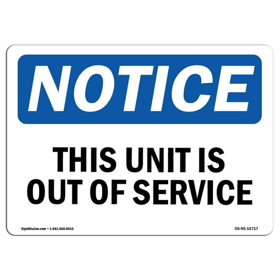OSHA Notice Sign - NOTICE This Unit Is Out Of Service | Plastic Sign | Protect Your Business, Construction Site, Warehouse & Shop Area | Made in the USA