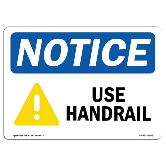 OSHA Notice Sign - NOTICE Use Handrail | Plastic Sign | Protect Your Business, Construction Site, Warehouse & Shop Area |  Made in the USA