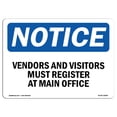 thumbnail image 1 of OSHA Notice Sign - NOTICE Vendors And Visitors Register At Main Office | Decal | Protect Your Business, Work Site |  Made in the USA, 1 of 4