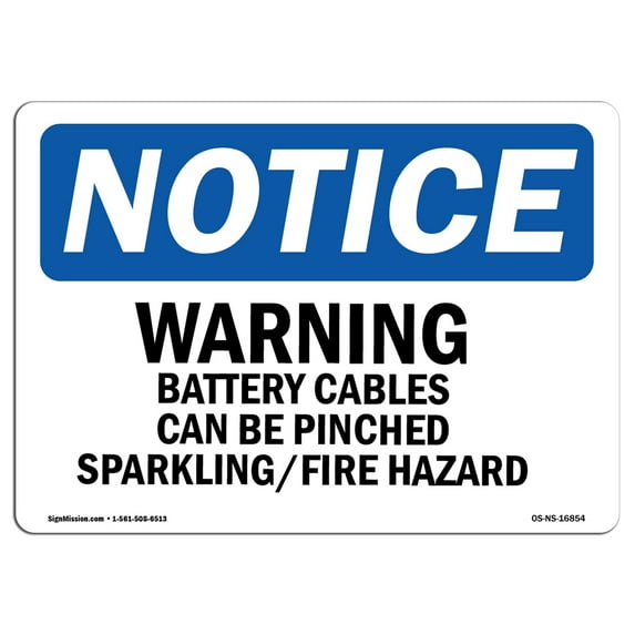 OSHA Notice Sign - NOTICE Warning Battery Cables Can Be Pinched | Plastic Sign | Protect Your Business, Work Site, Warehouse & Shop Area | Made in the USA