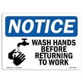 thumbnail image 1 of OSHA Notice Sign - NOTICE Wash Hands Before Returning To Work Symbol | Plastic Sign | Protect Your Business, Work Site, Warehouse |  Made in the USA, 1 of 5