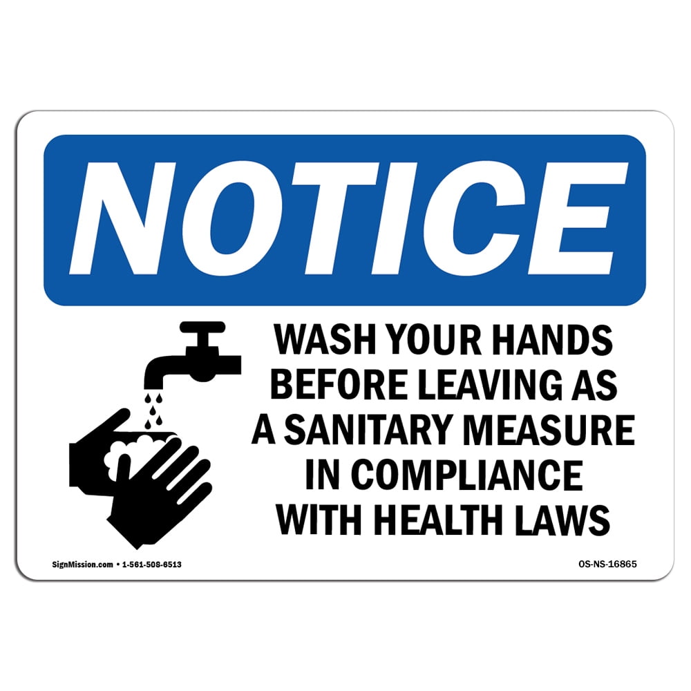 OSHA Notice Sign - NOTICE Wash Your Hands Before Leaving In Compliance ...