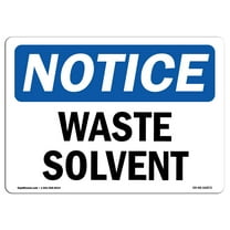 OSHA Notice Sign - NOTICE Waste Solvent | Plastic Sign | Protect Your Business, Construction Site, Warehouse & Shop Area |  Made in the USA