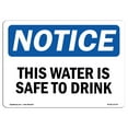thumbnail image 1 of OSHA Notice Sign - NOTICE This Water Is Safe To Drink | Plastic Sign | Protect Your Business, Construction Site, Warehouse & Shop Area |  Made in the USA, 1 of 5