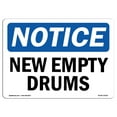 thumbnail image 1 of OSHA Notice Sign - New Empty Drums |  Aluminum Sign | Protect Your Business, Construction Site, Warehouse & Shop Area |  Made in the USA, 1 of 6