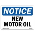 thumbnail image 1 of OSHA Notice Sign - New Motor Oil |  Aluminum Sign | Protect Your Business, Construction Site, Warehouse & Shop Area |  Made in the USA, 1 of 6