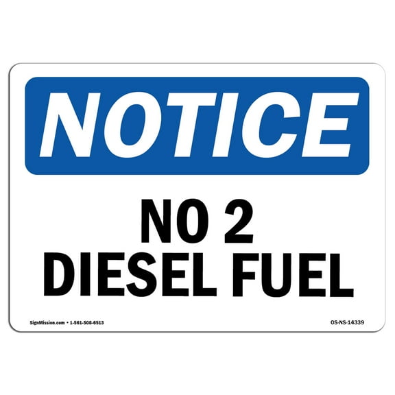 OSHA Notice Sign - No 2 Diesel Fuel | Decal | Protect Your Business, Construction Site, Warehouse & Shop Area |  Made in the USA