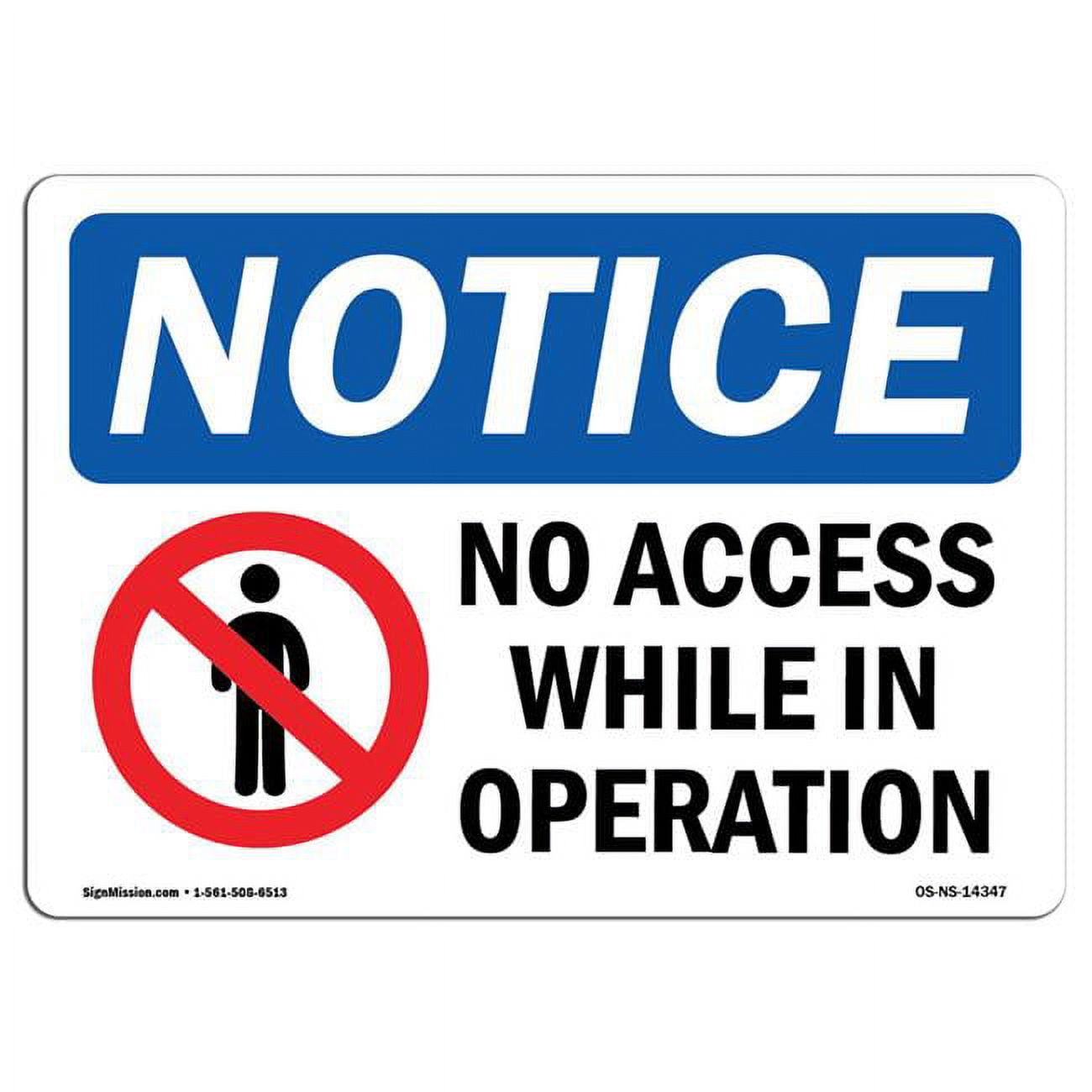 OSHA Notice Sign - No Access While in Operation Sign with Symbol ...
