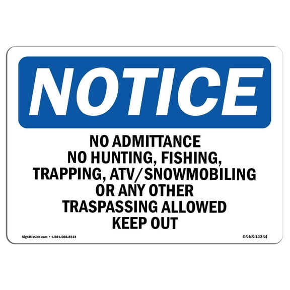 OSHA Notice Sign - No Admittance No Hunting Fishing Trapping | Decal | Protect Your Business Construction Site |  Made in the USA