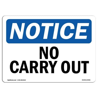 OSHA Notice Sign - No Carry Out | Plastic Sign | Protect Your Business, Construction Site, Warehouse & Shop Area |  Made in the USA