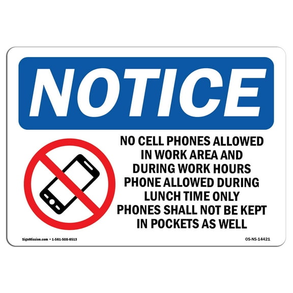 OSHA Notice Sign - No Cell Phones Allowed In Work | Plastic Sign | Protect Your Business, Construction Site, Warehouse & Shop Area |  Made in the USA
