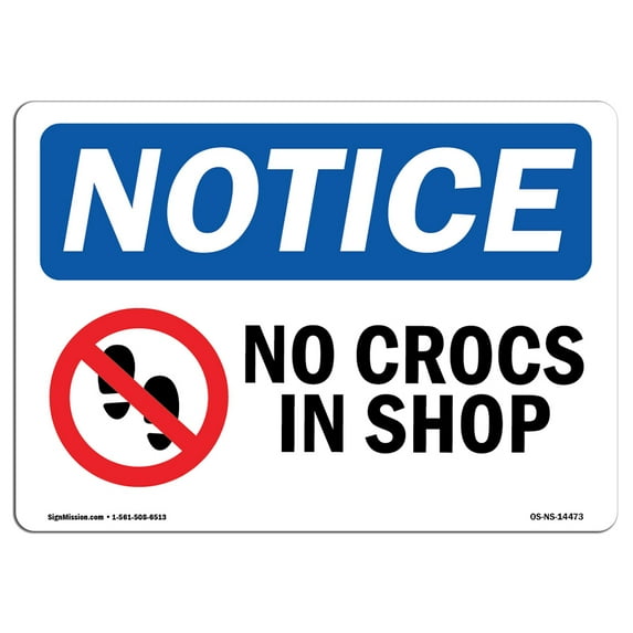 OSHA Notice Sign - No Crocs In Shop | Plastic Sign | Protect Your Business, Construction Site, Warehouse & Shop Area | Made in the USA