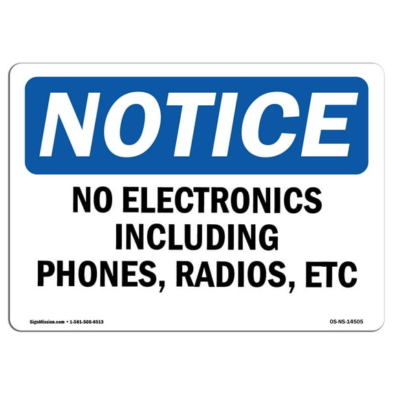 OSHA Notice Sign - No Electronics Including Phones Radios Etc | Decal | Protect Your Business Construction Site | Made in the USA