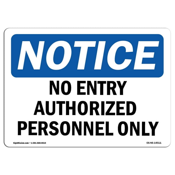 OSHA Notice Sign - No Entry Authorized Personnel Only | Decal | Protect Your Business, Construction Site, Warehouse | Made in the USA