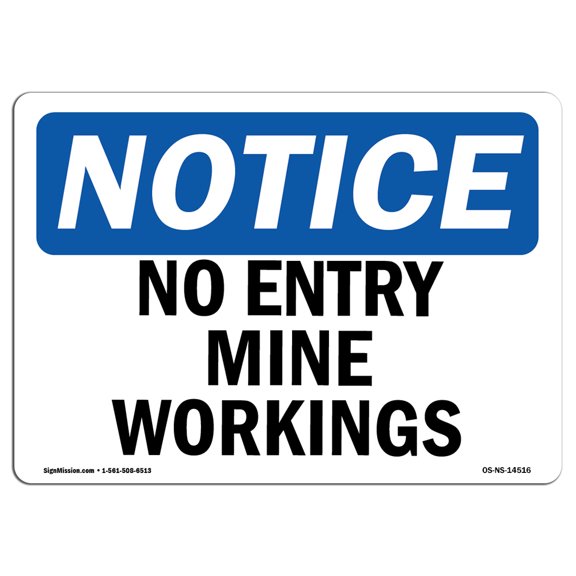 OSHA Notice Sign - No Entry Mine Workings | Plastic Sign | Protect Your Business, Construction Site, Warehouse & Shop Area |  Made in the USA