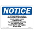 thumbnail image 1 of OSHA Notice Sign - No Exit During School Hours This Door Must | Decal | Protect Your Business, Construction Site |  Made in the USA, 1 of 4