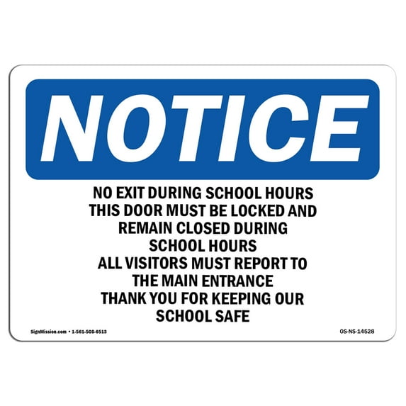 OSHA Notice Sign - No Exit During School Hours This Door Must | Decal | Protect Your Business, Construction Site | Made in the USA