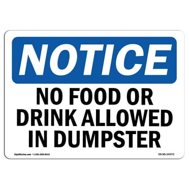 OSHA Notice Sign - No Food Or Drink Allowed In Dumpster | Decal | Protect Your Business, Construction Site, Warehouse |  Made in the USA