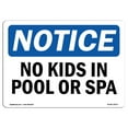 thumbnail image 1 of OSHA Notice Sign - No Kids In Pool Or Spa | Decal | Protect Your Business, Construction Site, Warehouse & Shop Area |  Made in the USA, 1 of 4
