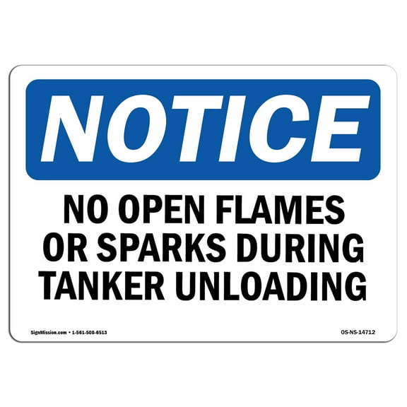 OSHA Notice Sign - No Open Flames Or Sparks During Tanker Unloading | Decal | Protect Your Business, Construction Site |  Made in the USA