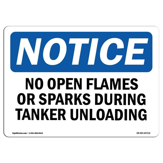 OSHA Notice Sign - No Open Flames Or Sparks During Tanker Unloading | Decal | Protect Your Business, Construction Site | Made in the USA