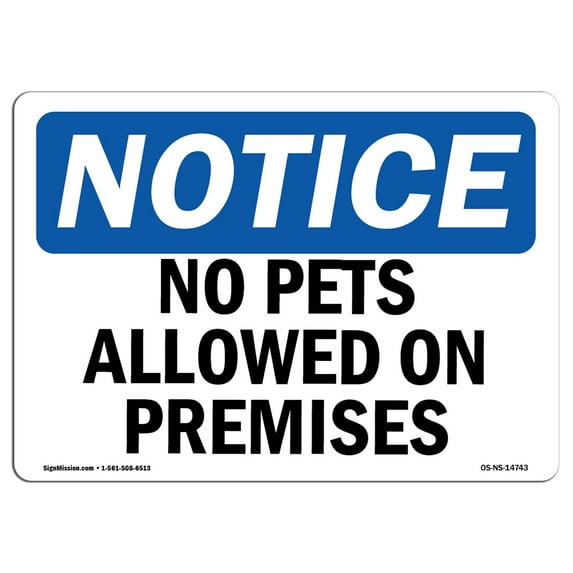 OSHA Notice Sign - No Pets Allowed On Premises | Plastic Sign | Protect Your Business, Construction Site, Warehouse & Shop Area | Made in the USA