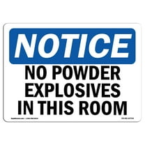 OSHA Notice Sign - No Powder Explosives In This Room | Decal | Protect Your Business, Construction Site, Warehouse |  Made in the USA