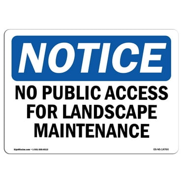 OSHA Notice Sign - No Public Access For Landscape Maintenance Only | Plastic Sign | Protect Your Business, Work Site, Warehouse |  Made in the USA