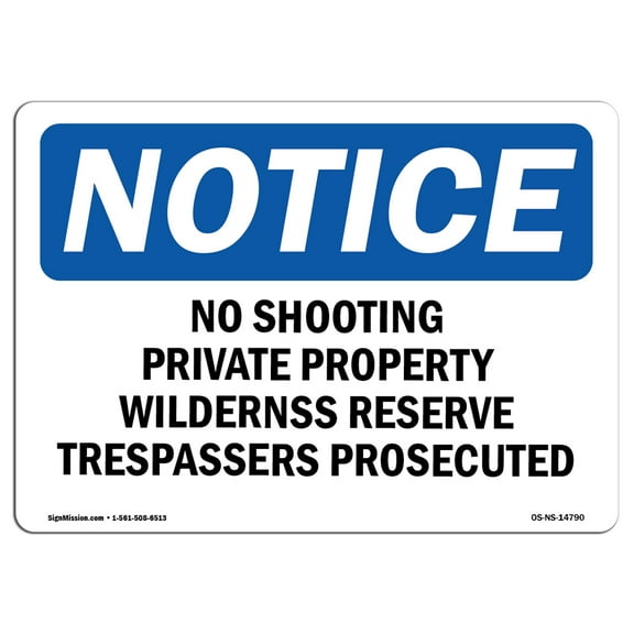 OSHA Notice Sign - No Shooting Private Property Wilderness | Decal | Protect Your Business, Construction Site |  Made in the USA